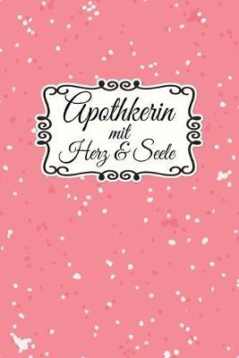 Apothekerin Notizbuch: insgesamt uber 110 Seiten liniert, 6x9 ca A5 (15x23 cm) Geschenk Notizheft fur Studium, Beruf, Apotheke, Zubehoer. Geschenkidee als Planer Organizer oder Notizblock Journal fur Notizen im Labor