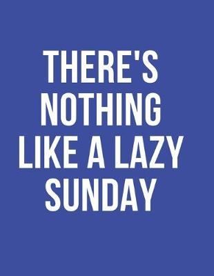 There's Nothing LIke A Lazy Sunday: 2020 Planner Daily/Hourly