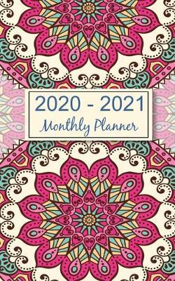 2020 - 2021 Monthly Planner: Mandala Floral 2020-2021 Pocket Calendar
