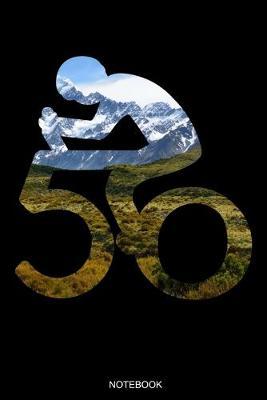 50 Notebook: Bicycle Rider Notebook I Fiftieth Brithday Gift for Holiday Cycling Tour Bmx Outdoor Planner Mountain Bike Travel Diary Journal Cycle Booklet Tickler Memo Log Book I Size 6 x 9 I Ruled Paper I 120 Pages