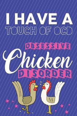 I Have OCD Obsessive Chicken Disorder: Cute Novelty Chicken Gifts for Chicken Lovers... Blue & Purple Small Lined Notebook or Journal