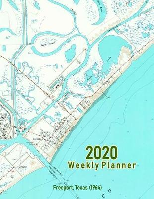 2020 Weekly Planner: Freeport, Texas (1964): Vintage Topo Map Cover