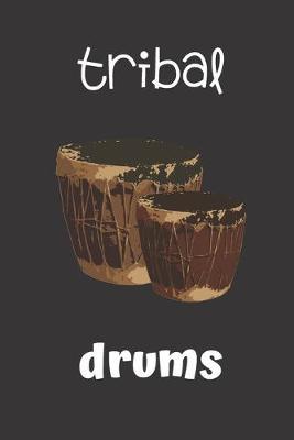 tribal drums: small lined Drum Notebook / Travel Journal to write in (6'' x 9'') 120 pages