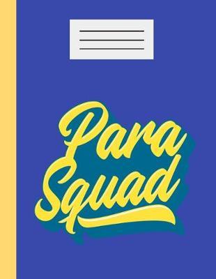 Para Squad: Academic Planner 2019-2020 Student Calendar Organizer with To-Do and goals List, Daily Notes, Class Schedule and Tasks, Diary and Homework for Elementary, Middle and High School