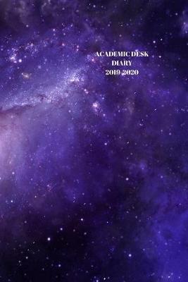 Academic Diary Week To View A5 Organiser Planner: Starts 1 August 2019 Until 31 July 2020. Galaxy Diary, Paperback With Soft Water Repelling Matte Front Cover. High Quality.