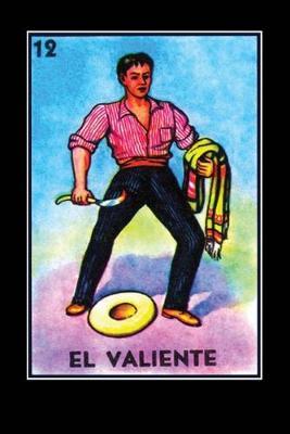 El Valiente Loteria Card Journal: Notebook, Lined, 120 Pages, 6x9 Inches