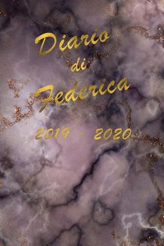 Agenda Scuola 2019 - 2020 - Federica: Mensile - Settimanale - Giornaliera - Settembre 2019 - Agosto 2020 - Obiettivi - Rubrica - Orario Lezioni - Appunti - Priorita - Elegante effetto Marmo scuro con scritte in Oro Antico