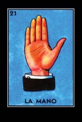 La Mano Loteria Card Journal: Notebook, Lined, 120 Pages, 6x9 Inches
