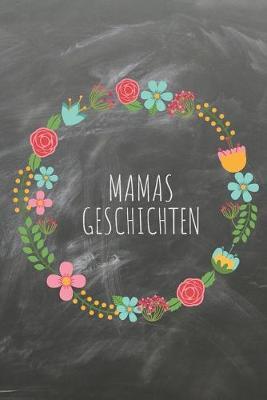Mamas Geschichten: Das linierte Notizbuch in ca. A5 Format im angesagten Schiefer Design fur die beste Mutter unr ihre Stories. Perfektes Geschenk fur Mama zum Muttertag, Geburtstag, Weihnachten oder Valentinstag.