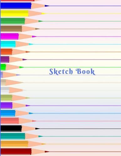 Sketch Book: Sketchbook, Sketch Pad, Drawing Book. For Sketching & Doodling