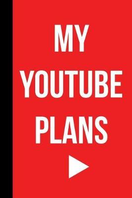 My Youtube Plans: Notebook 6x9 150 lined pages