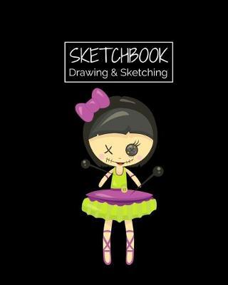 Sketchbook Drawing & Sketching: Cute Voodoo Doll with Pins Sketch Book for Creative Doodling - Black Magic & Occult Book Spells Themed - Blank Sketch Paper Notebook for Kids and Adults. Horror Halloween Edition