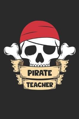 Teacher Halloween Notebook - Pirate Teacher Journal - Halloween Gift for Teacher - Teacher Diary - Pirate Costume Accessories: Medium College-Ruled Journey Diary, 110 page, Lined, 6x9 (15.2 x 22.9 cm)