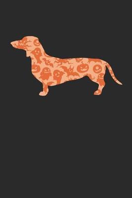 Dachshund Notebook - Halloween Dachshund Journal - Dachshund Gift for Dog Lovers - Dachshund Diary: Medium College-Ruled Journey Diary, 110 page, Lined, 6x9 (15.2 x 22.9 cm)