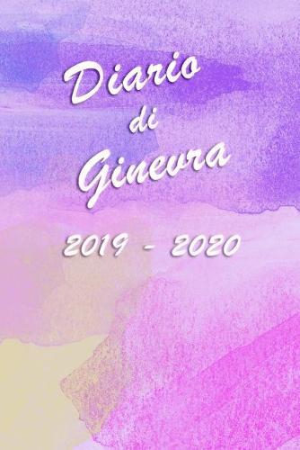 Agenda Scuola 2019 - 2020 - Ginevra: Mensile - Settimanale - Giornaliera - Settembre 2019 - Agosto 2020 - Obiettivi - Rubrica - Orario Lezioni - Appunti - Priorita - Elegante copertina con vivaci schizzi in acquerello
