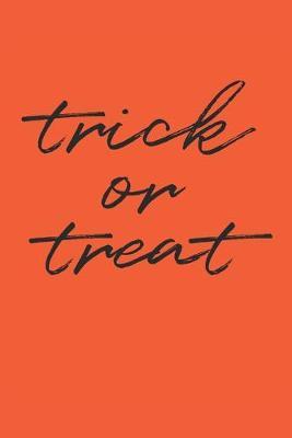 Funny Halloween Notebook - Trick Or Treat Wirting Journal - Cute Halloween Gift - Halloween Themed Kids Diary: Medium College-Ruled Journey Diary, 110 page, Lined, 6x9 (15.2 x 22.9 cm)