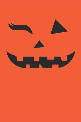 Funny Halloween Notebook - Winking Pumpkin Wirting Journal - Cute Halloween Gift - Halloween Themed Funny Pumpkin Diary: Medium College-Ruled Journey Diary, 110 page, Lined, 6x9 (15.2 x 22.9 cm)