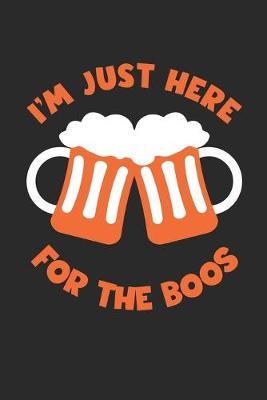 Halloween Notebook - Just Here For The Boos Journal - Cute Halloween Gift - Boo Diary: Medium College-Ruled Journey Diary, 110 page, Lined, 6x9 (15.2 x 22.9 cm)