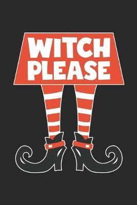 Funny Halloween Notebook - Witch Please Wirting Journal - Cute Halloween Gift - Halloween Themed Witch Diary: Medium College-Ruled Journey Diary, 110 page, Lined, 6x9 (15.2 x 22.9 cm)