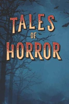 Tales Of Horror: Movie Log Book and Journal for Scary Thriller Slasher Film Lovers.