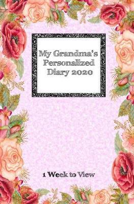 My Grandma's Personalized Diary 2020: One week to view diary with space for reminders & notes