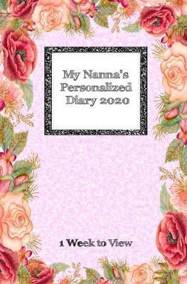 My Nanna's Personalized Diary 2020: One week to view diary with space for reminders & notes