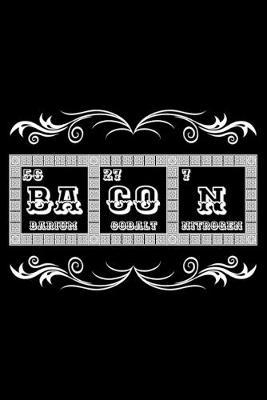 Bacon Barium Cobalt Nitrogen: Blank Lined Journal For Bacon And Chemistry Lovers, Black Cover