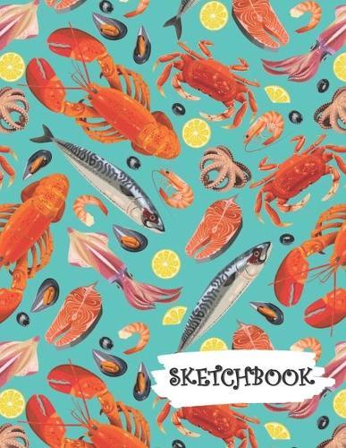 Sketchbook: Seafood Lobster Salmon Fun Framed Drawing Paper Notebook