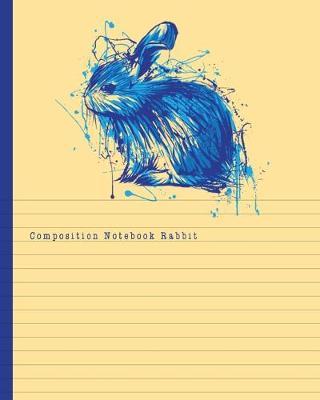 Composition Notebook Rabbit: Dual Design Half Wide Ruled and Half Blank on the same page for Creative Sketchbook Drawing or Doodling & Writing Journal Notebook Organizer with Blue rabbit Theme