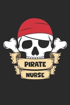 Nurse Halloween Notebook - Pirate Nurse Journal - Halloween Gift for Nurse - Nurse Diary - Pirate Costume Accessories: Medium College-Ruled Journey Diary, 110 page, Lined, 6x9 (15.2 x 22.9 cm)