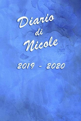 Agenda Scuola 2019 - 2020 - Nicole: Mensile - Settimanale - Giornaliera - Settembre 2019 - Agosto 2020 - Obiettivi - Rubrica - Orario Lezioni - Appunti - Priorita - Elegante effetto Acquerello con Rose Blu
