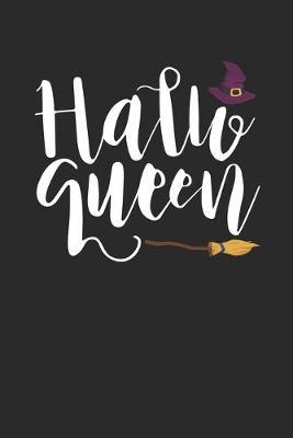 Funny Halloween Notebook - Halloqueen Wirting Journal - Cute Halloween Gift - Halloween Themed Girls Diary: Medium College-Ruled Journey Diary, 110 page, Lined, 6x9 (15.2 x 22.9 cm)
