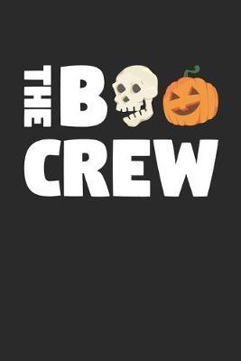 Funny Halloween Notebook - The Boo Crew Wirting Journal - Cute Halloween Gift - Halloween Themed Ghost Diary: Medium College-Ruled Journey Diary, 110 page, Lined, 6x9 (15.2 x 22.9 cm)