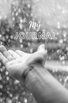 My Journal: Lined Notebook Diary to Write In Rain Theme 100 pages 6 x9
