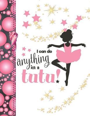 I Can Do Anything In A Tutu: Ballerina Sudoku Puzzle Books Gifts For Little Ballet Girls - Easy Beginners Activity Puzzle Book For Those On The Sudoku Puzzle Craze
