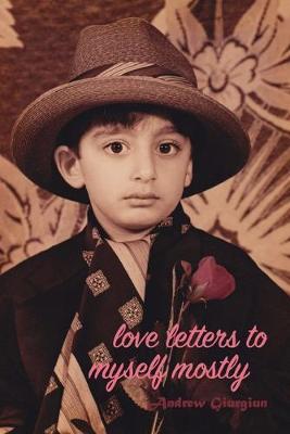 Love Letters to Myself Mostly