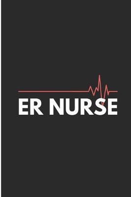 Er Nurse: Funny Nursing Blank Lined Note Book