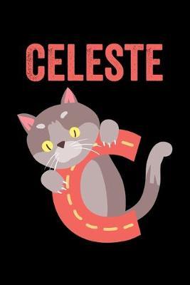 Celeste: Journal (Diary, Notebook) Personalized Custom Name Cute Alphabet Cat Birthday Gift for Girls