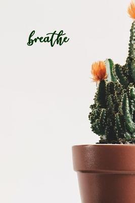 Breathe: 100-page Christian mental health wellness tracker with selected psalms and photo of blooming cactus