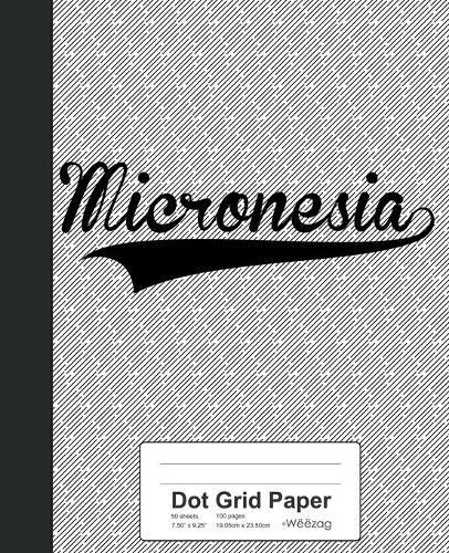 Dot Grid Paper: MICRONESIA Notebook