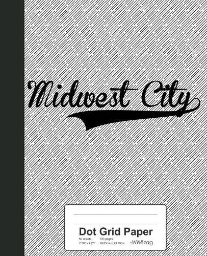 Dot Grid Paper: MIDWEST CITY Notebook