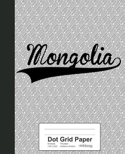 Dot Grid Paper: MONGOLIA Notebook
