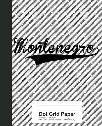 Dot Grid Paper: MONTENEGRO Notebook