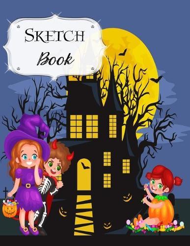 Sketch Book: Halloween - Sketchbook - Scetchpad for Drawing or Doodling - Notebook Pad for Creative Artists - Trick Or Treat Mansion Blue Kids
