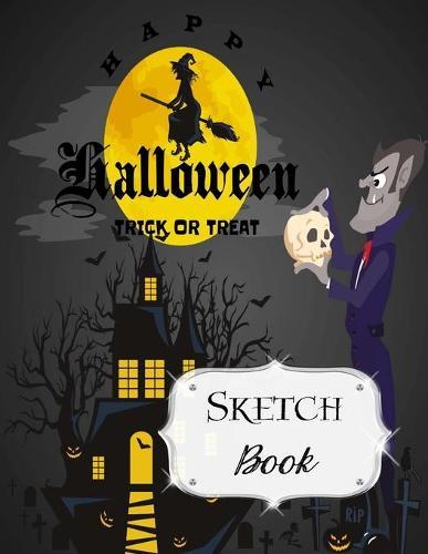 Sketch Book: Halloween - Sketchbook - Scetchpad for Drawing or Doodling - Notebook Pad for Creative Artists - Vampire with Skull