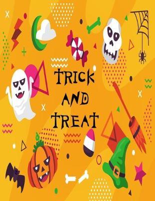 Trick and Treat: Happy Halloween Coloring Book for Toddler Girls & Boys