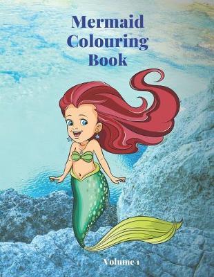 Mermaid Activity Book: Volume 1. Mermaid colouring pages. Hours of fun with three different styles of design to colour and enjoy. perfect for kids and adults alike