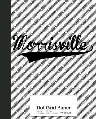 Dot Grid Paper: MORRISVILLE Notebook