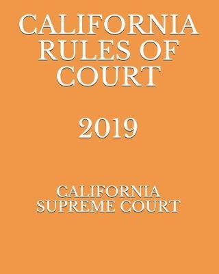 California Rules of Court 2019