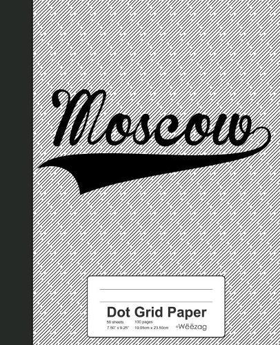 Dot Grid Paper: MOSCOW Notebook